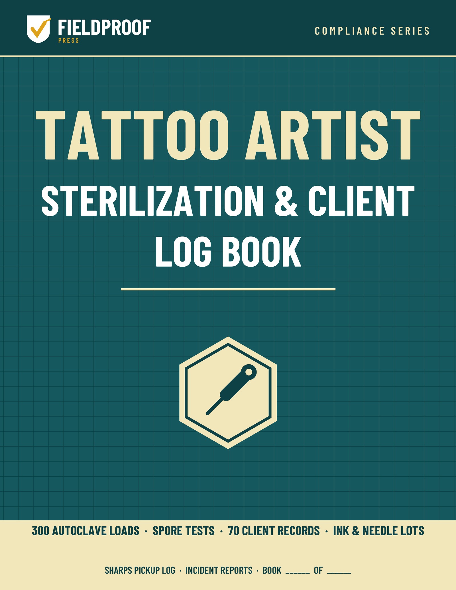 FieldProof Press Tattoo Artist Sterilization and Client Log Book cover